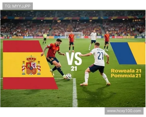 罗马尼亚与西班牙历史交锋记录分析及比赛回顾 罗马尼亚与西班牙历史交锋记录分析及比赛回顾